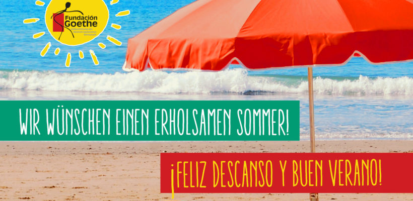 Feliz descanso y buen verano Fundación Goethe España